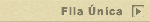 Fila �nica